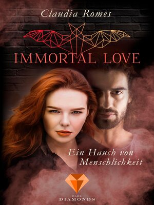 cover image of Immortal Love. Ein Hauch von Menschlichkeit